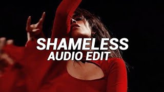 shameless - camila cabello [edit audio]