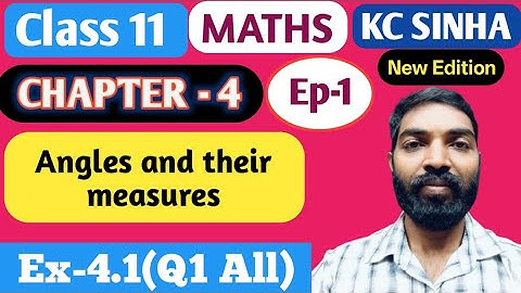 Ep-1|Class-11|Kc Sinha Solution|Ex-4.1(Q1)|