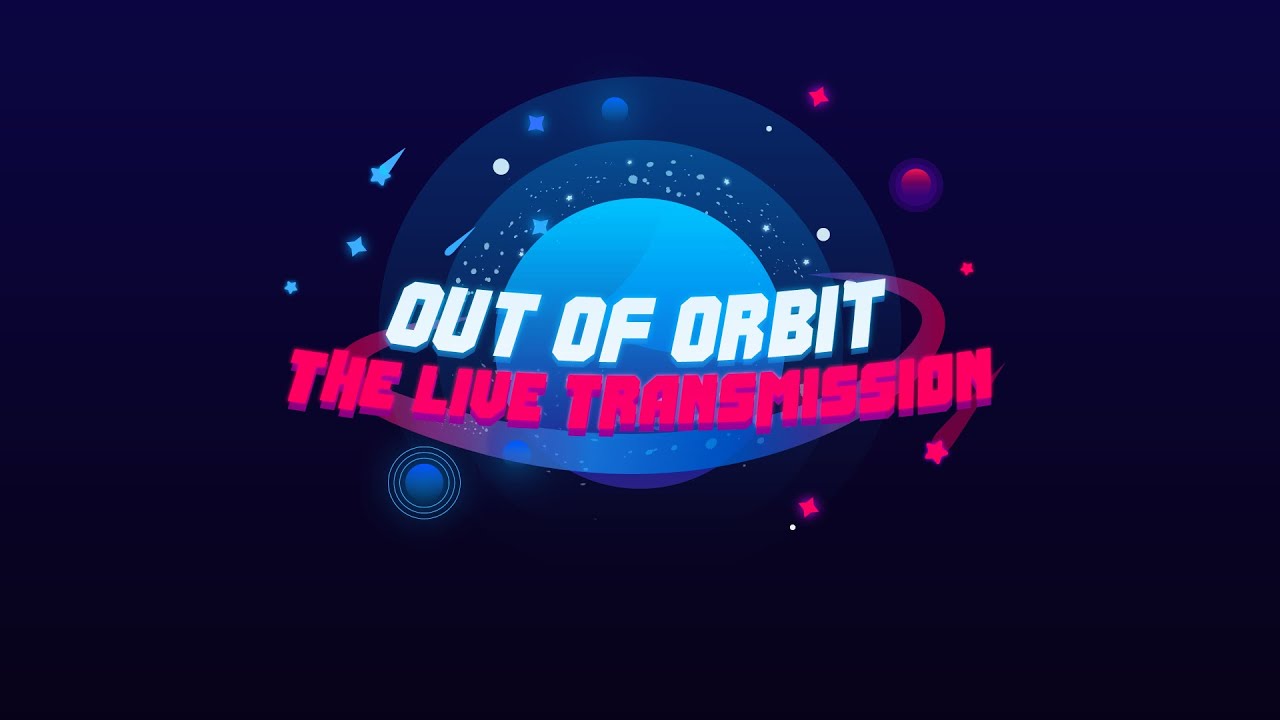 Out of Orbit The Live Transmission Trailer - YouTube