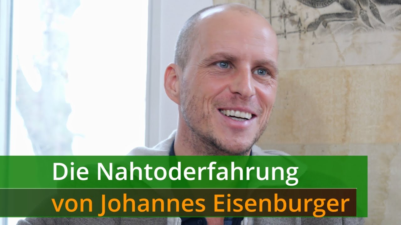 Die Nahtoderfahrung von Johannes Eisenburger