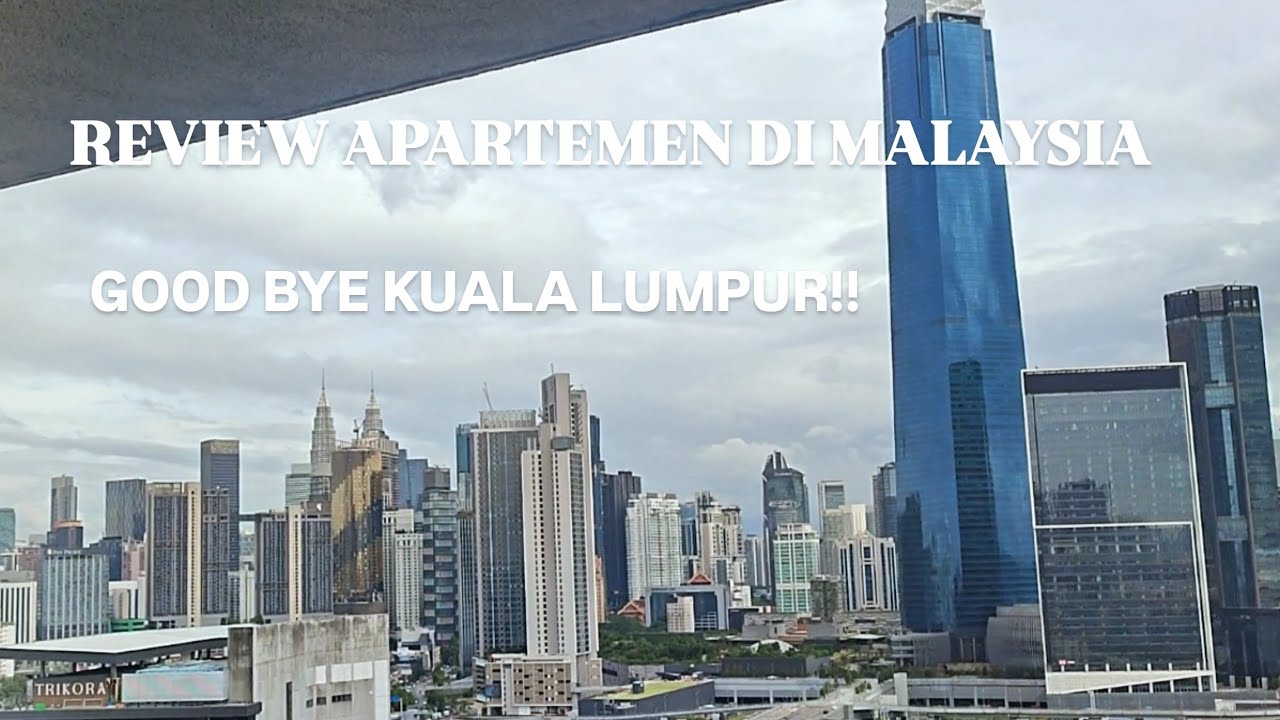 DAY 6 !! REVIEW APARTMENT DI KUALA LUMPUR,, LAST DAY, GOOD BYE MALAYSIA!!