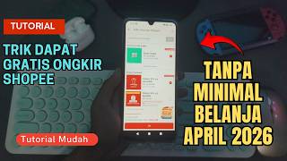 Hanya Hari Ini! Trik Dapat Gratis Ongkir Shopee Tanpa Minimal Belanja April 2026