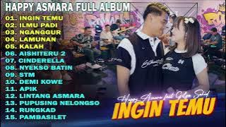 GILGA SAHID Ft. HAPPY ASMARA - INGIN TEMU | FULL ALBUM TERBARU 2024