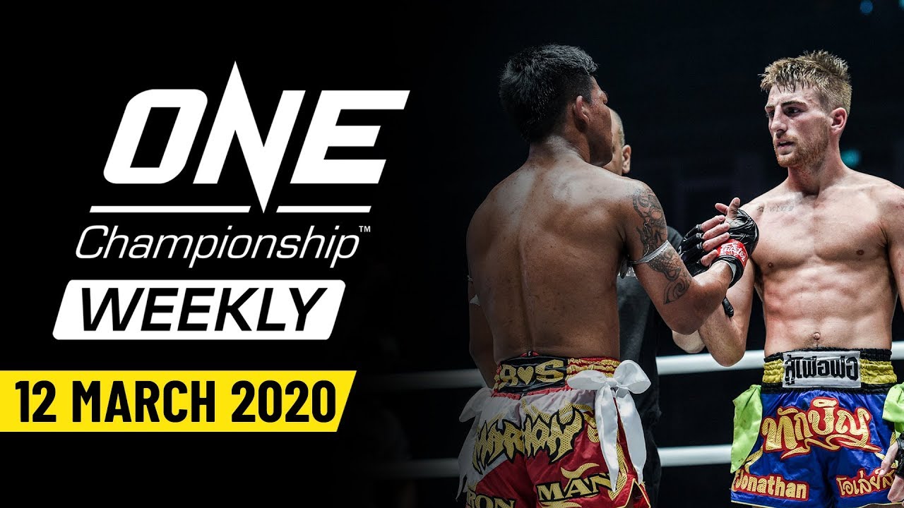 ONE Championship Weekly | 12 March 2020