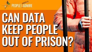 Can Data Keep People Out of Prison? | People I (Mostly) Admire | Episode 105