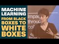 Machine learning: from black boxes to white boxes - Mihaela van der Schaar