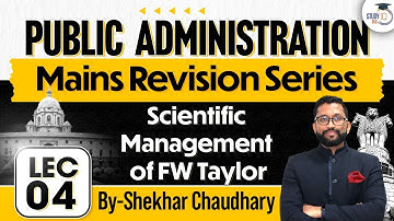 UPSC Public Administration Optional | Lec4 -Scientific Management of FW Taylor | UPSC Mains |StudyIQ