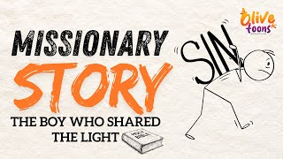 Missionary Story - The Boy Who Shared the Light #olivektoons