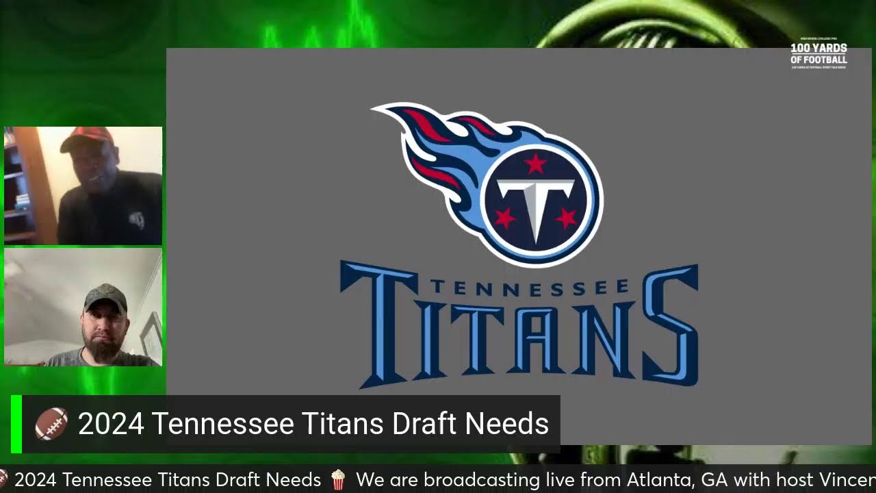 🏈 2024 Tennessee Titans Draft Needs YouTube