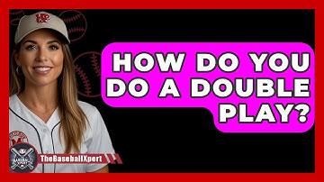How Do You Do A Double Play? - The Baseball Xpert