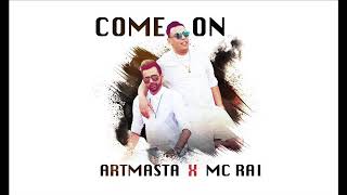 Artmasta x Mc Rai  Come on   By DJ HMIDA Remix