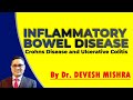 Inflammatory Bowel Disease ; Crohns Disease and Ulcerative Colitis by Dr. Devesh Mishra