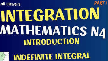 Mathematics N4 Integration Introduction - Indefinite Integrals @mathszoneafricanmotives