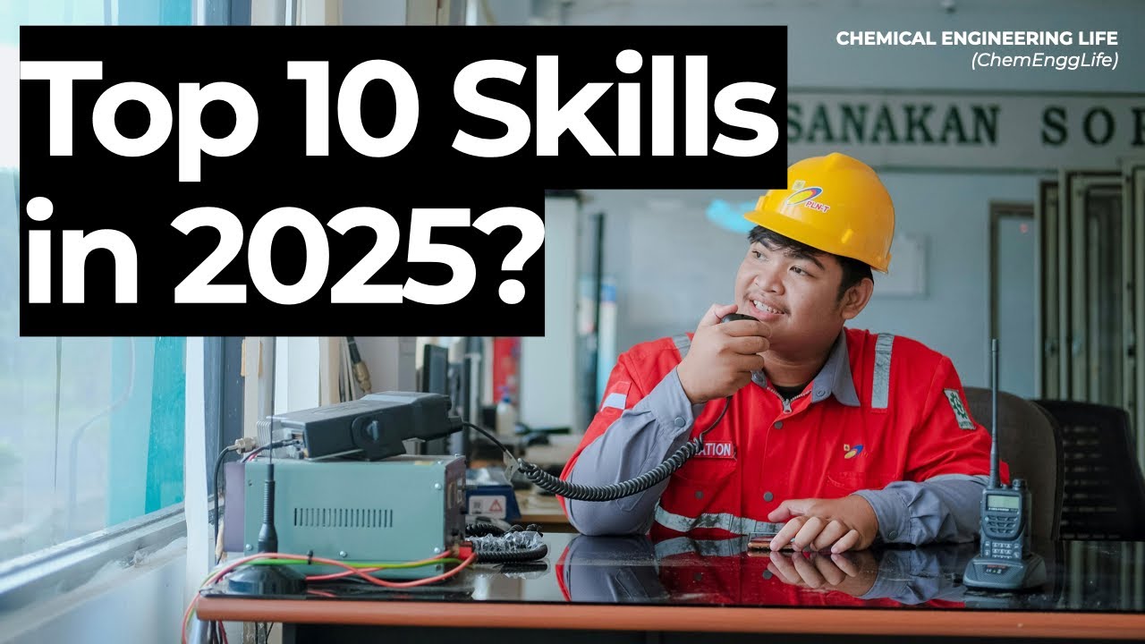 Top 10 Skills Employers are looking for in 2025 | ChemEnggLife | ChemE ...