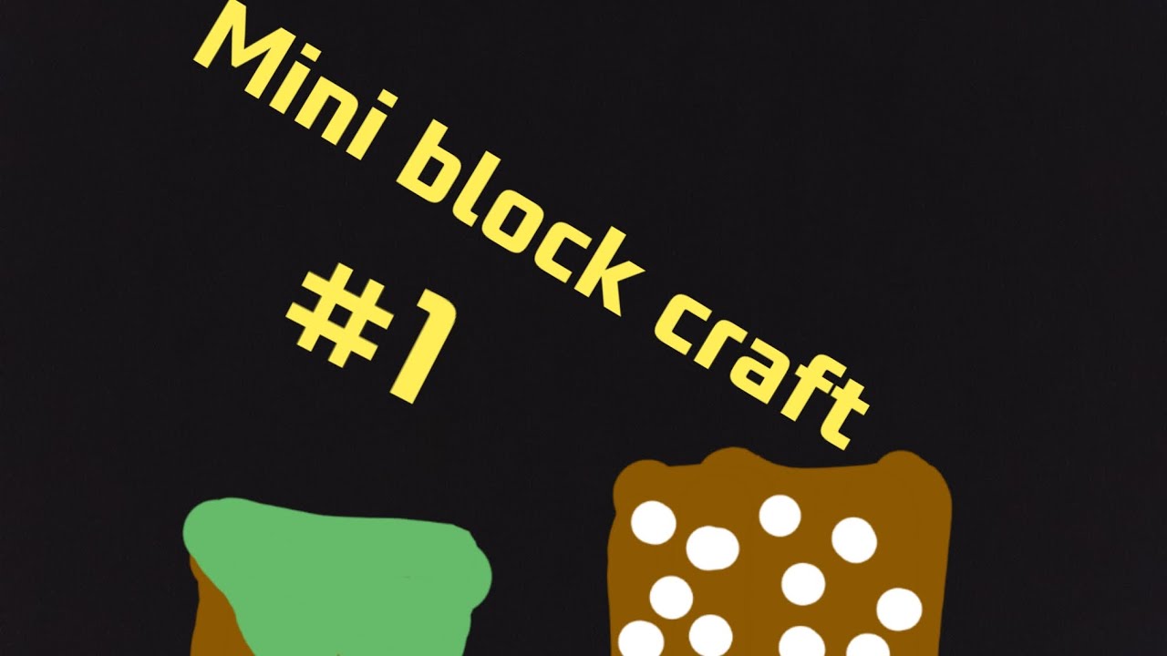 Mini block craft 1 YouTube
