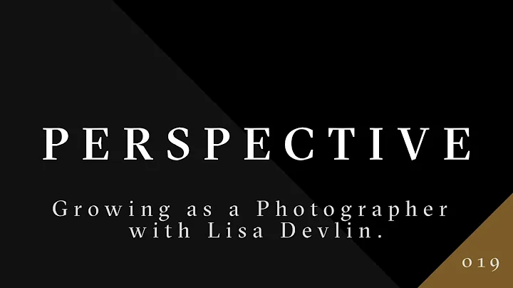 Episode 019 : Growing as a Photographer with Lisa ...