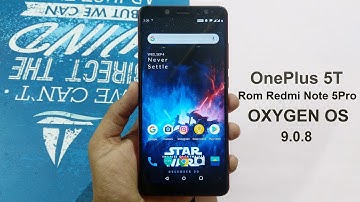 OnePlus 5T PORT ROM | For Redmi Note 5 Pro OxygenOS 9.8.2 Android Pie