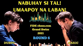 PURO MAGIC NA! SI TAL ATA NAGLALARO! Fide Chess com Grand Swiss 2021 Daniil Dubov vs Ivan Saric R6