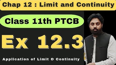 Exercise 12.3 Chapter 12 Class 11 Math New Book | Punjab Board | Application of Limit and Continuity