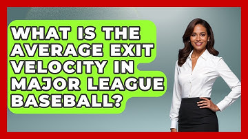 What Is the Average Exit Velocity in Major League Baseball? | Baseball Statistics Vault News