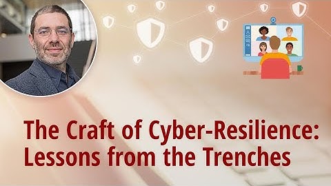 The Craft of Cyber-Resilience: Lessons from the Trenches