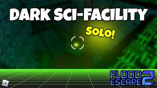 How To Beat "Dark Sci-Facility" Solo 2022 *First Person POV* [INSANE] Difficulty | FE2