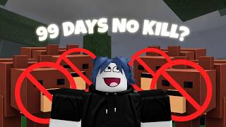 99 DAYS 0 KILLS CHALLENGE??