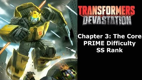 TRANSFORMERS: Devastation -  Chapter 3 - The Core - (SS Rank - Prime Difficulty- PS5 4K 60fps)