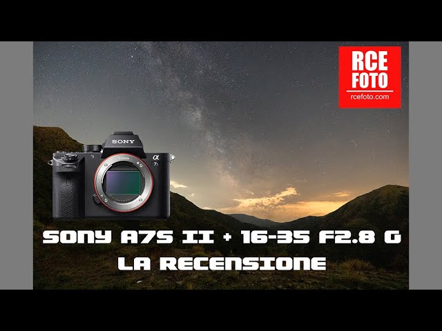 HA ANCORA SENSO UNA SONY A7S II NEL 2022 ? - RECENSIONE SONY A7S II E 16-35 f 2.8 G