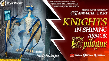 Knights in Shining Armor: Epilogue 🐉 CGI 3D Animated Sci-Fi Short