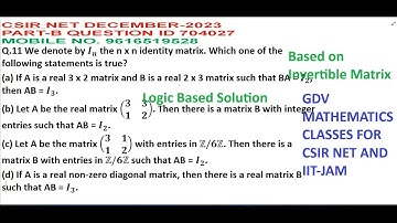 CSIR NET DECEMBER 2023 PART B QUESTION ID 704027 AND QUESTION NO. 11 SOLUTION| LINEAR ALGEBRA|
