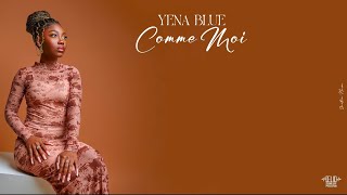 Yena Blue - Comme Moi (Visualizer Lyrics)