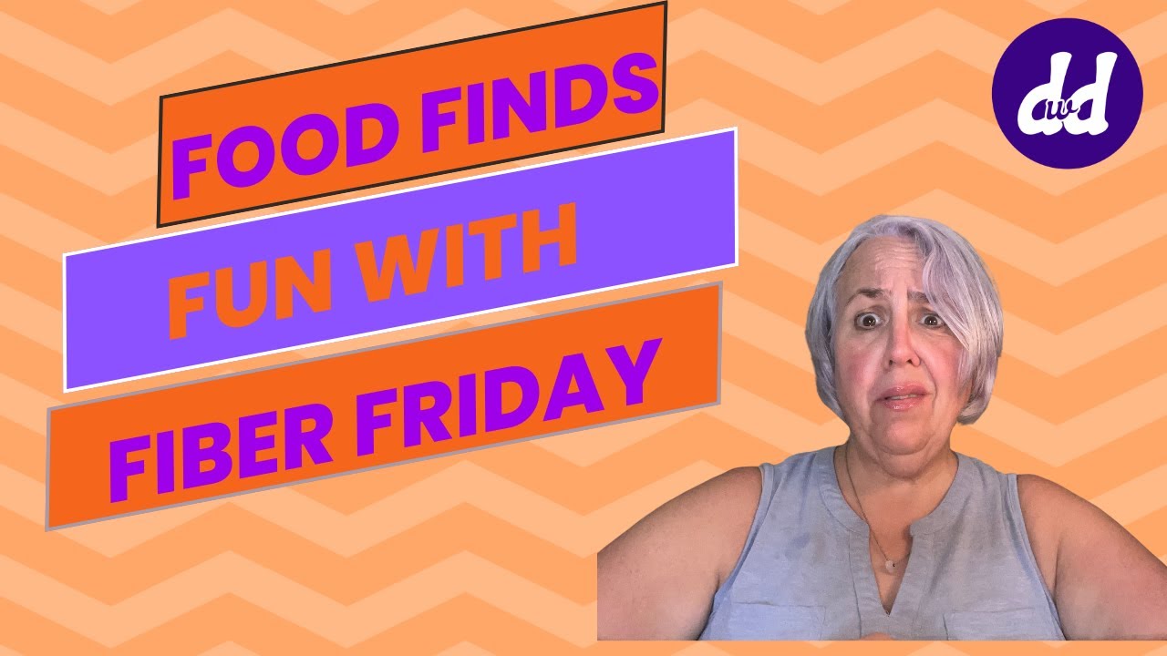 Food Find Fun With Fiber Friday | How to eat more Fiber  | The Benefits of Fiber in Your Diet