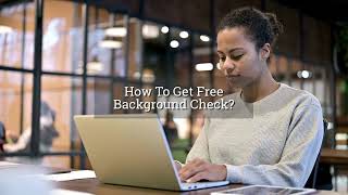 Famous How To Get Free Background Check Net Worth