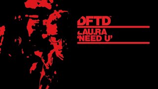 lau.ra - Need U (Extended Mix)