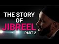 The Story of Jibreel (The Angel Gabriel) .. Part 2 | Dr. Omar Suleiman