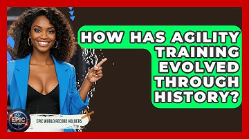How Has Agility Training Evolved Through History? - Epic World Record Holders