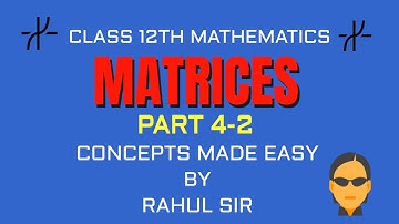 LIVE Class Session For Class 12th by Rahul Sir | Matrices Part 4-2 | Rahul Coaching Academy