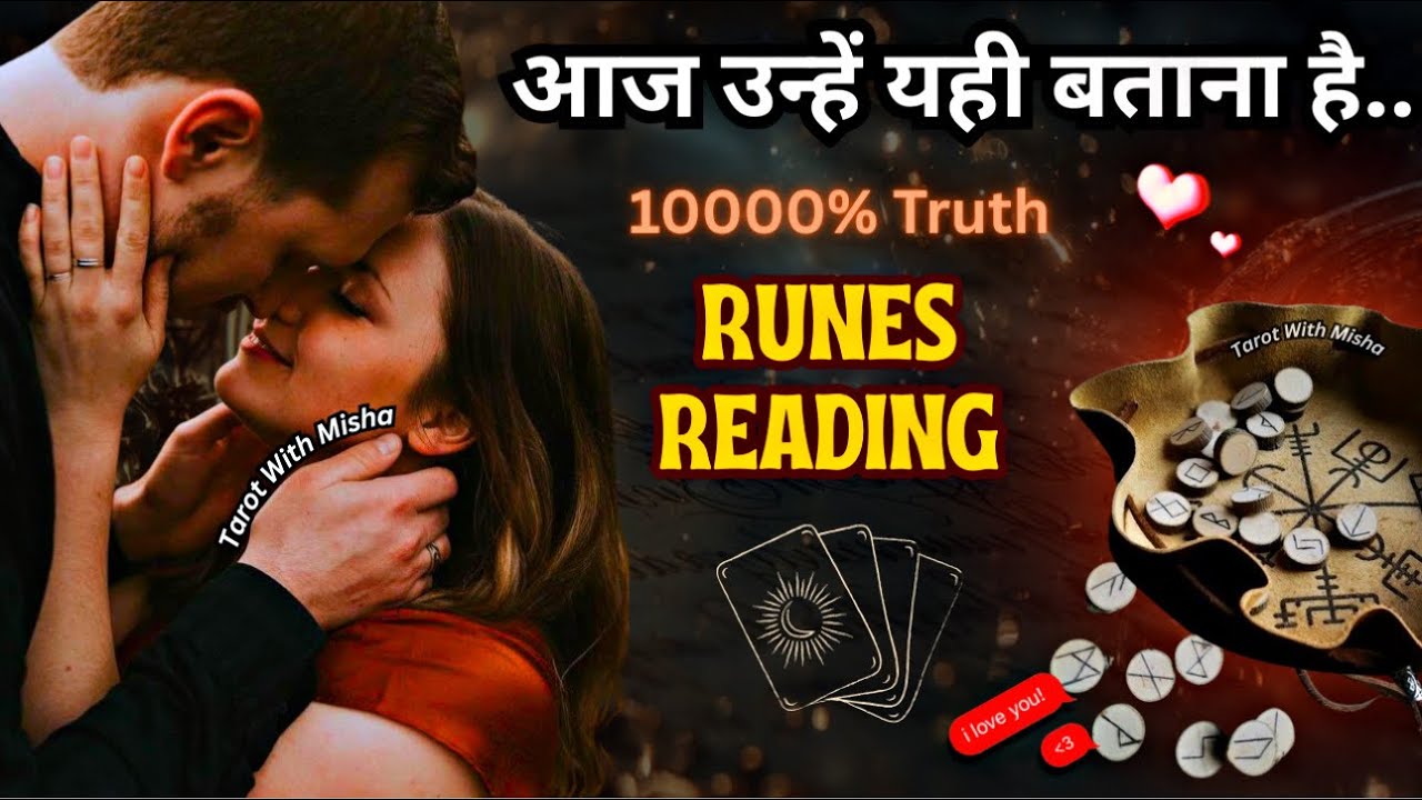 💎RUNES -🌹उनकी अभी की करंट फीलिंग्स✨UNKI CURRENT FEELINGS TODAY🧿PERSON ON YOUR MIND NO CONTACT 