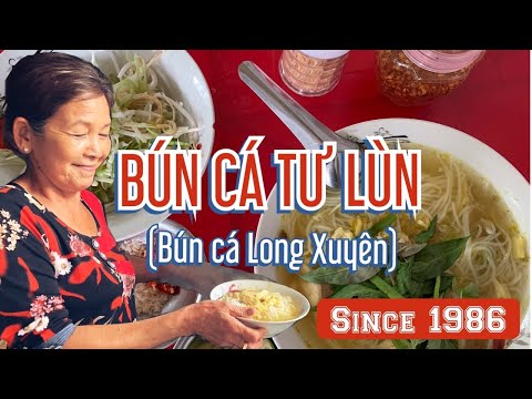 Bún Cá Tư Lùn | Quán bún cá Long Xuyên có từ năm 1986 | Quán ngon, rất đông khách, giá bình dân