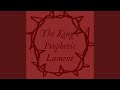 The kings prophetic lament