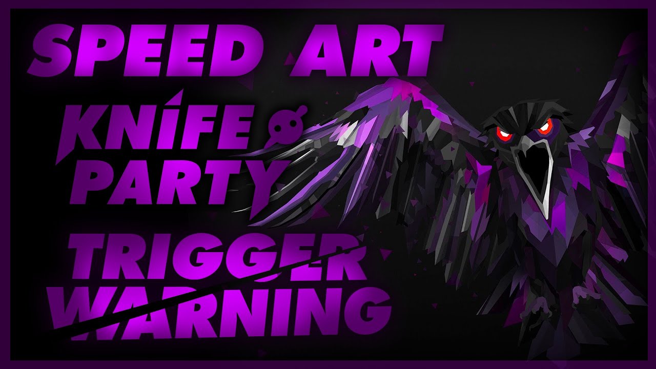 Speed Art Alternative Cover For Knife Party Trigger Warning Ep Youtube