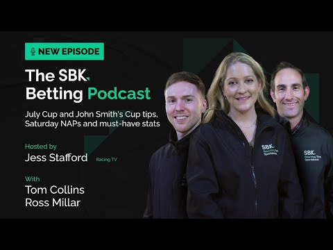 July Cup & Weekend Betting Preview | SBK Betting Podcast