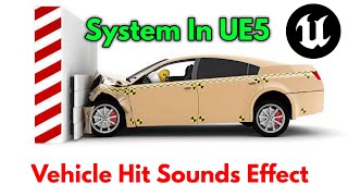 Unreal Engine 5 Vehicle Hit Sounds Effect System Vehicle Hit Wall Sounds Effect System On UE5 #ue5
