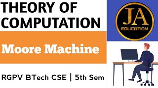 Moore Machine in Detail | Moore Machine | Theory of Computation | TOC | Lec 17
