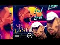 Burna Boy x Chris Brown - Last Last, My Last (DJ T Marq Mashup)