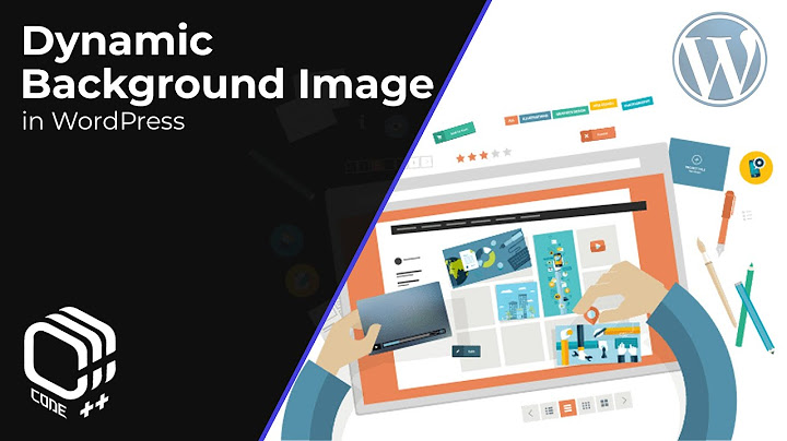 How to Setup Dynamic Background Image in WordPress