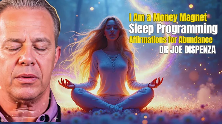 I Am a Money Magnet | Sleep Programming Affirmations for Abundance & Wealth | Dr. Joe Dispenza