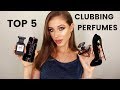 SEXIEST "CLUBBING" PERFUMES FOR WOMEN