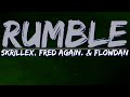 Skrilles, Fred Again. & Flowdan - Rumble (Lyrics) - Full Audio, 4k Video